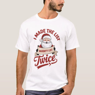 T-shirt J'ai été sur la liste deux fois Noël vilain Père N