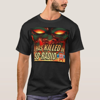 T-shirt J'AI ÉTÉ TUÉ sur STO-RADIO