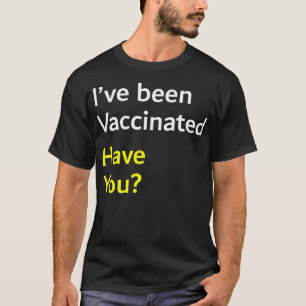 T-shirt J'ai été vacciné Vous avez Pro Vaccination