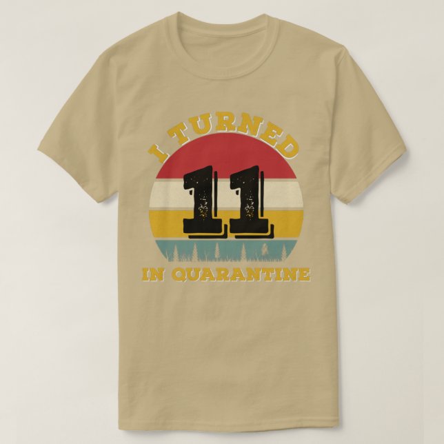 T-shirt J'Ai Eu 11 Ans En Quarantaine (Design devant)