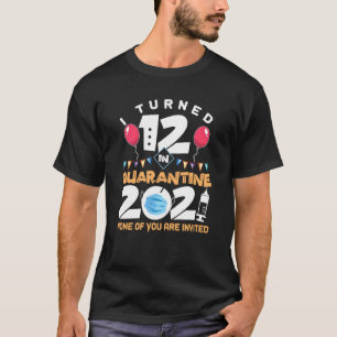 T-shirt J'Ai Eu 12 Ans En Quarantaine 12E Anniversaire 202