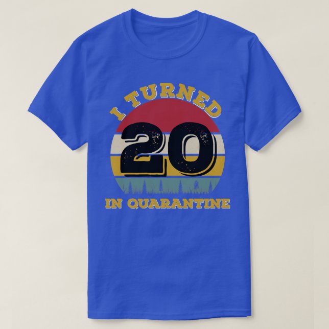 T-shirt J'Ai Eu 20 Ans En Quarantaine (Design devant)