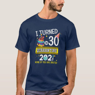 T-shirt J'Ai Eu 30 Ans En Quarantaine 30 Hommes Femmes