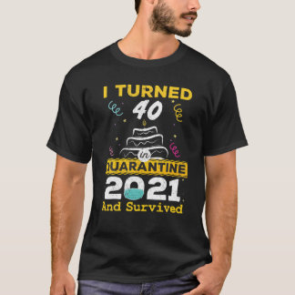 T-shirt J'Ai Eu 40 Ans En Quarantaine 2021 40E Anniversair