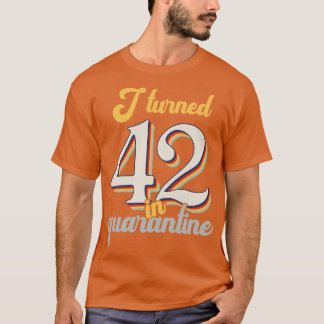 T-shirt J'ai eu 42 ans en 42e anniversaire