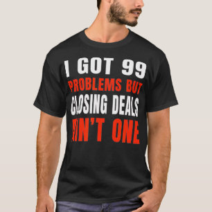 T-shirt J'Ai Eu 99 Problèmes, Mais La Clôture D'Offres N'E