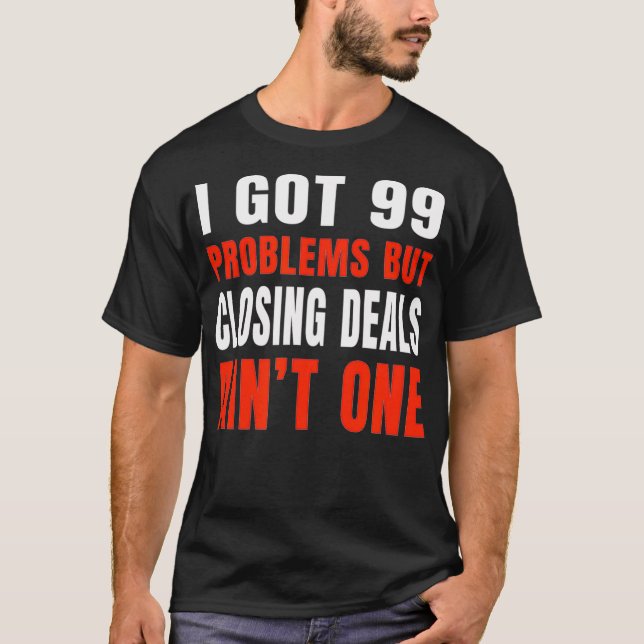 T-shirt J'Ai Eu 99 Problèmes, Mais La Clôture D'Offres N'E (Devant)