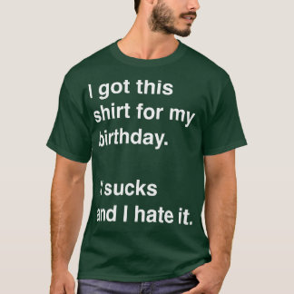 T-shirt J'ai eu cette chemise pour mon anniversaire Elle c