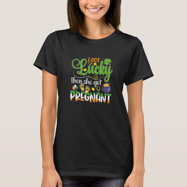 T-shirt J'Ai Eu De La Chance Puis Elle A Eu St patrick De  (Devant)