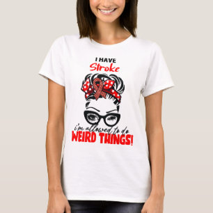 T-shirt J'ai eu une attaque je suis autorisé à faire des c