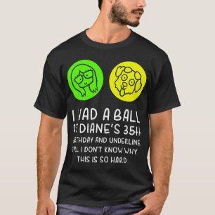 T-shirt J'ai eu une balle à Diane_s-35e anniversaire-et-so