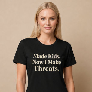 T-shirt J'ai fait des enfants. Maintenant, je fais des men