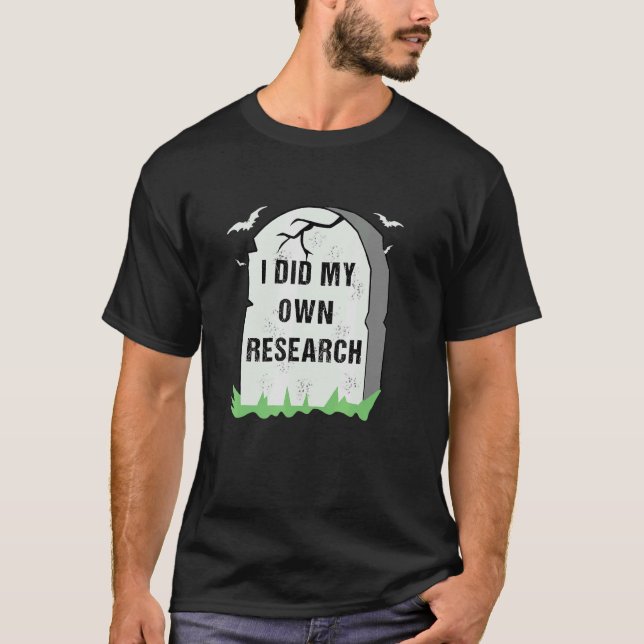T-shirt J'Ai Fait Mes Propres Recherches Gravestone Hallow (Devant)