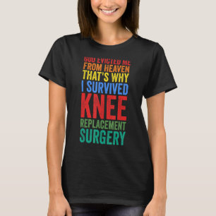 T-shirt J'Ai Fait Survié Chirurgie De Remplacement Du Geno