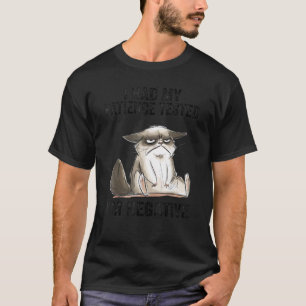 T-shirt J'ai fait tester ma patience, je suis négatif Cat