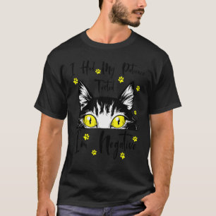 T-shirt J'ai fait tester ma patience Je suis négatif Chat 