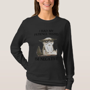 T-shirt J'ai fait tester ma patience Je suis négatif Chat
