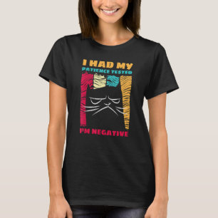 T-shirt J'ai fait tester ma patience Je suis négatif  Impa