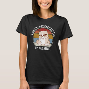 T-shirt J'ai fait tester ma patience Je suis Négative Chat