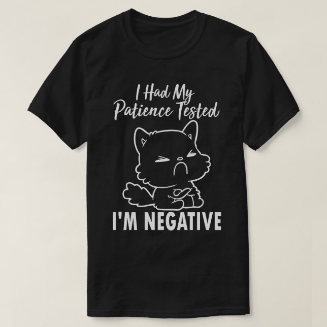 T-shirt J'ai fait tester mon patient Je suis Négatif, Chat (Design devant)