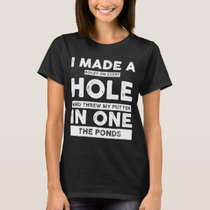 T-shirt J'ai fait un Bogey sur chaque trou de golf pour le