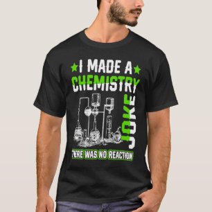 T-shirt J'Ai Fait Une Plaisanterie En Chimie Professeur De