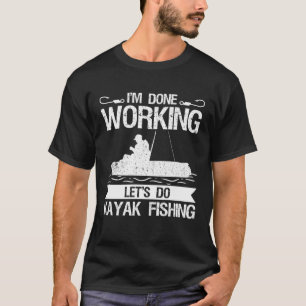 T-shirt J'ai fini de travailler Faisons Kayak Pêche Pullov