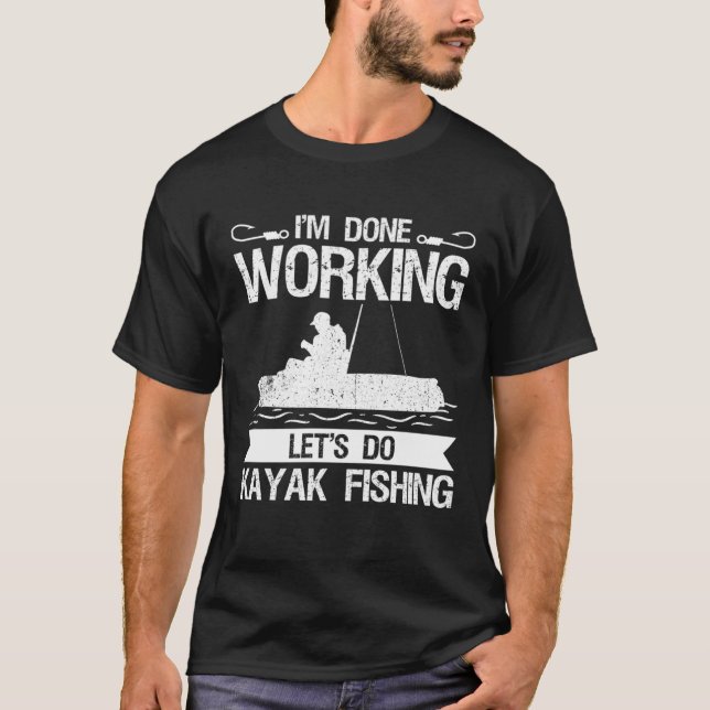 T-shirt J'ai fini de travailler Faisons Kayak Pêche Pullov (Devant)