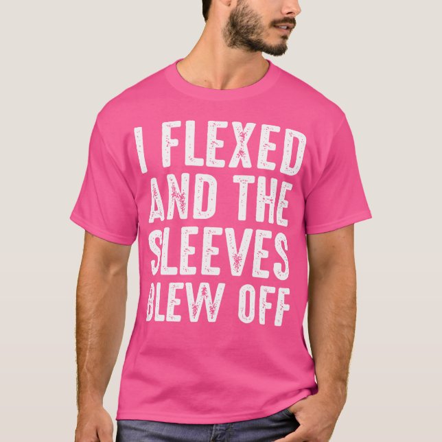 T-shirt J'ai Flexé Manches Blew Off Funny Body Builder Pes (Devant)