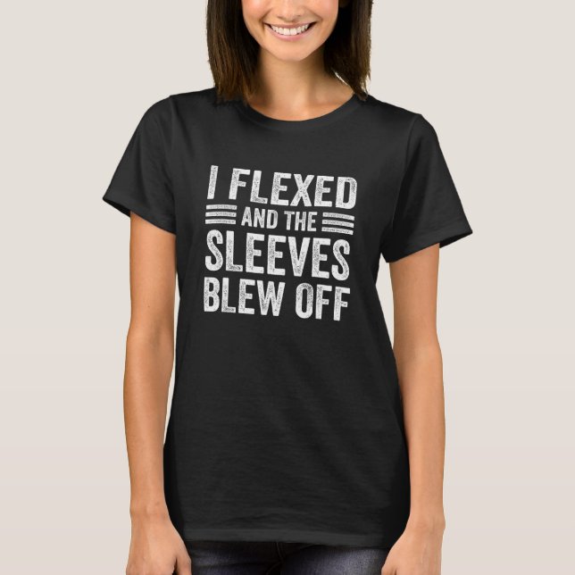 T-shirt J'ai Flexé Manches Blew Off Funny Body Builder Pes (Devant)