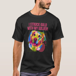 T-shirt J'ai frappé l'or avec mon Humo Golden Retriever