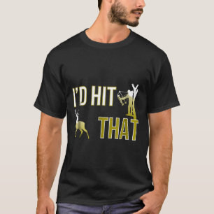 T-shirt J'Ai Frappé Que Chasse De Cerfs Chasseur Drôle Tir