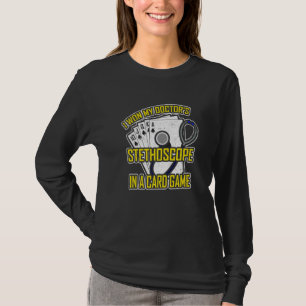 T-shirt J'Ai Gagné Mon Médecins Stethoscope Dans Une Infir