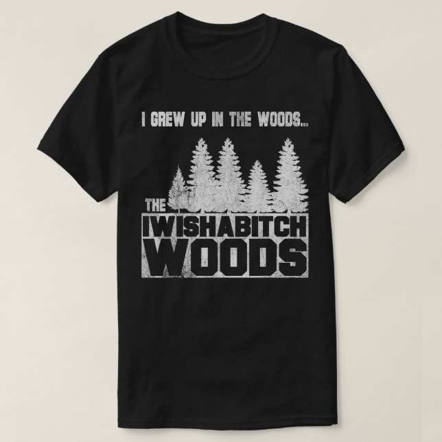 T-shirt J'ai grandi dans les bois et je souhaite des puns  (Design devant)