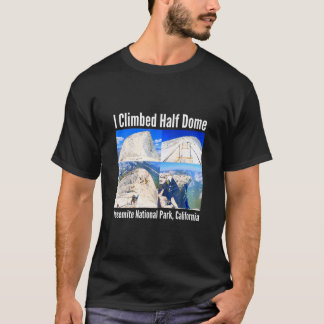 T-shirt J'Ai Grimpé Moitié Dome Yosemite Parc National Cal