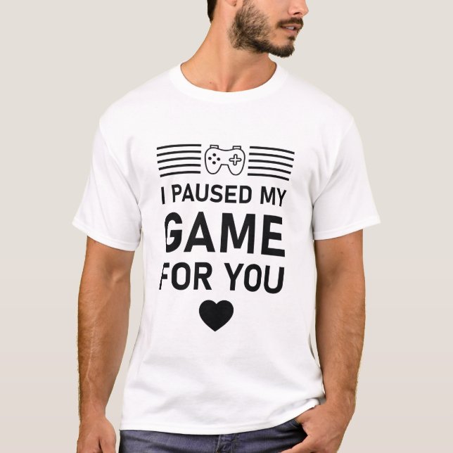 T-shirt J'Ai Interrompu Mon Jeu Pour Vous - Video Gamer Va (Devant)