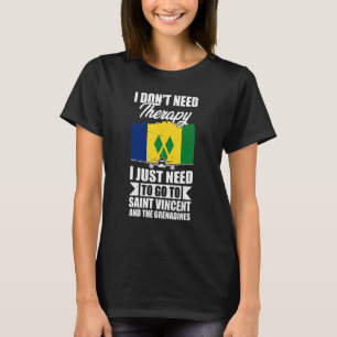 T-shirt J'Ai Juste Besoin D'Aller À St Vincent & Grenadine