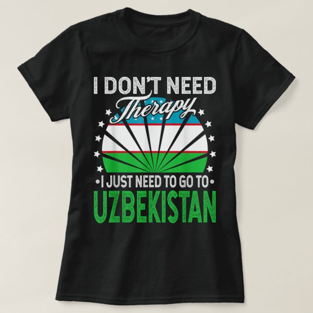 T-shirt J'ai juste besoin d'aller en Ouzbékistan - drôle O (Design devant)