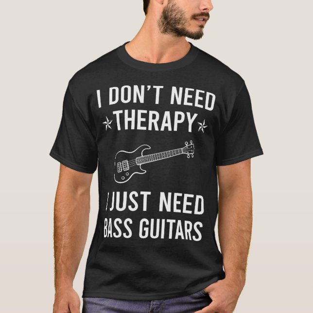 T-shirt J'Ai Juste Besoin De Bass Guitariste (Devant)