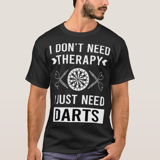 T-shirt J'Ai Juste Besoin De fléchettes (Devant)