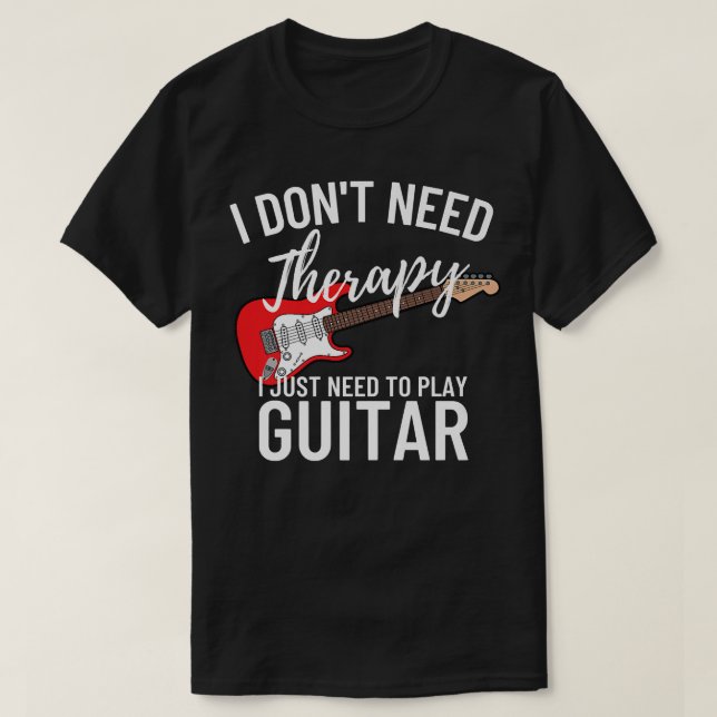 T-shirt J'Ai Juste Besoin De Jouer À La GuitareFunny Guita (Design devant)
