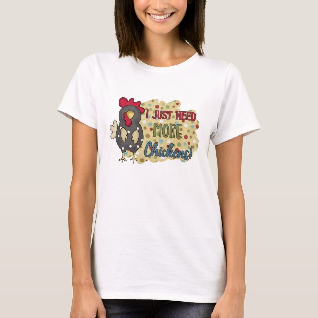T-shirt J'Ai Juste Besoin De Plus Chickens Country Farm (Devant)