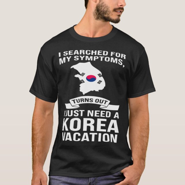 T-shirt J'ai juste besoin de vacances en Corée (Devant)