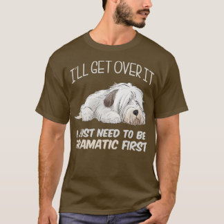 T-shirt J'ai juste besoin d'être dramatique 1