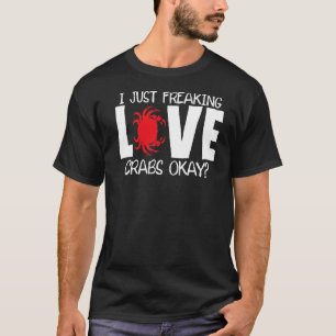 T-shirt J'Ai Juste Frappé Amour Crabes Crabe Plaisanterie