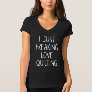 T-shirt J'Ai Juste Frappé Love Quilting   Cadeau de Quilte