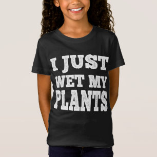 T-Shirt J'Ai Juste Mu Un Jeu Drôle De Jardinage À Mes Plan
