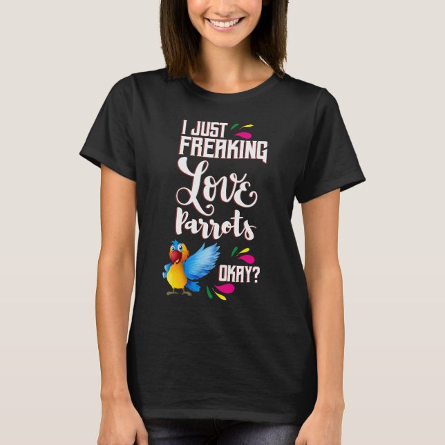 T-shirt J'Ai Juste Un Parrot D'Amour, OK ? (Devant)