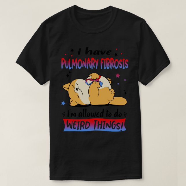 T-shirt J'ai la fibrose pulmonaire je suis autorisé à fair (Design devant)