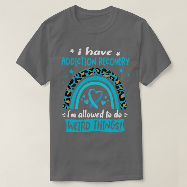T-shirt J'ai la guérison de la dépendance Je suis autorisé (Design devant)